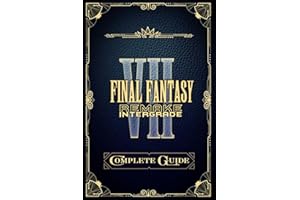 Final Fantasy VII Remake: Complete Guide: Tips, Tricks, Walkthrough, Collectibles and Strategies to Become a Pro Player