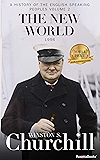 The New World, 1956 (A History of the English-Speaking Peoples Book 2)