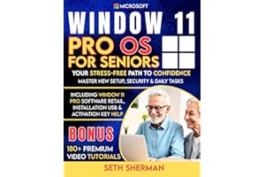 Window 11 Pro OS For Seniors (Beginner to Advanced) with 180+ PREMIUM VIDEO TUTORIALS: Your Stress-Free Path to Confidence: Master New Setup, Security ... USB & Activation Key Help (technology books)