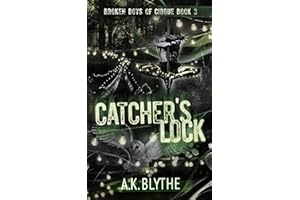 Catcher's Lock: An MM Childhood Friends-to-Lovers Second Chance Romance (Broken Boys of Cirque)