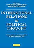 International Relations in Political Thought: Texts from the Ancient Greeks to the First World War
