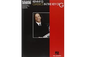 Kenny G - Classics in the Key of G: Soprano and Tenor Saxophone