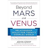Beyond Mars and Venus: Relationship Skills for Today's Complex World