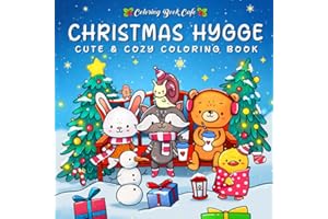 Christmas Hygge: Cute and Cozy Coloring Book for Adults & Teens Featuring Cheerful Holiday Scenes with Adorable Animals Chara