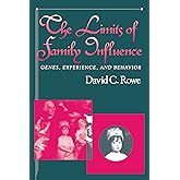 The Limits of Family Influence: Genes, Experience, and Behavior