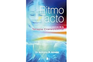 RITMO Y TACTO: PRINCIPIOS BASICOS DE LA TERAPIA CRANEOSACRAL (Spanish Edition)