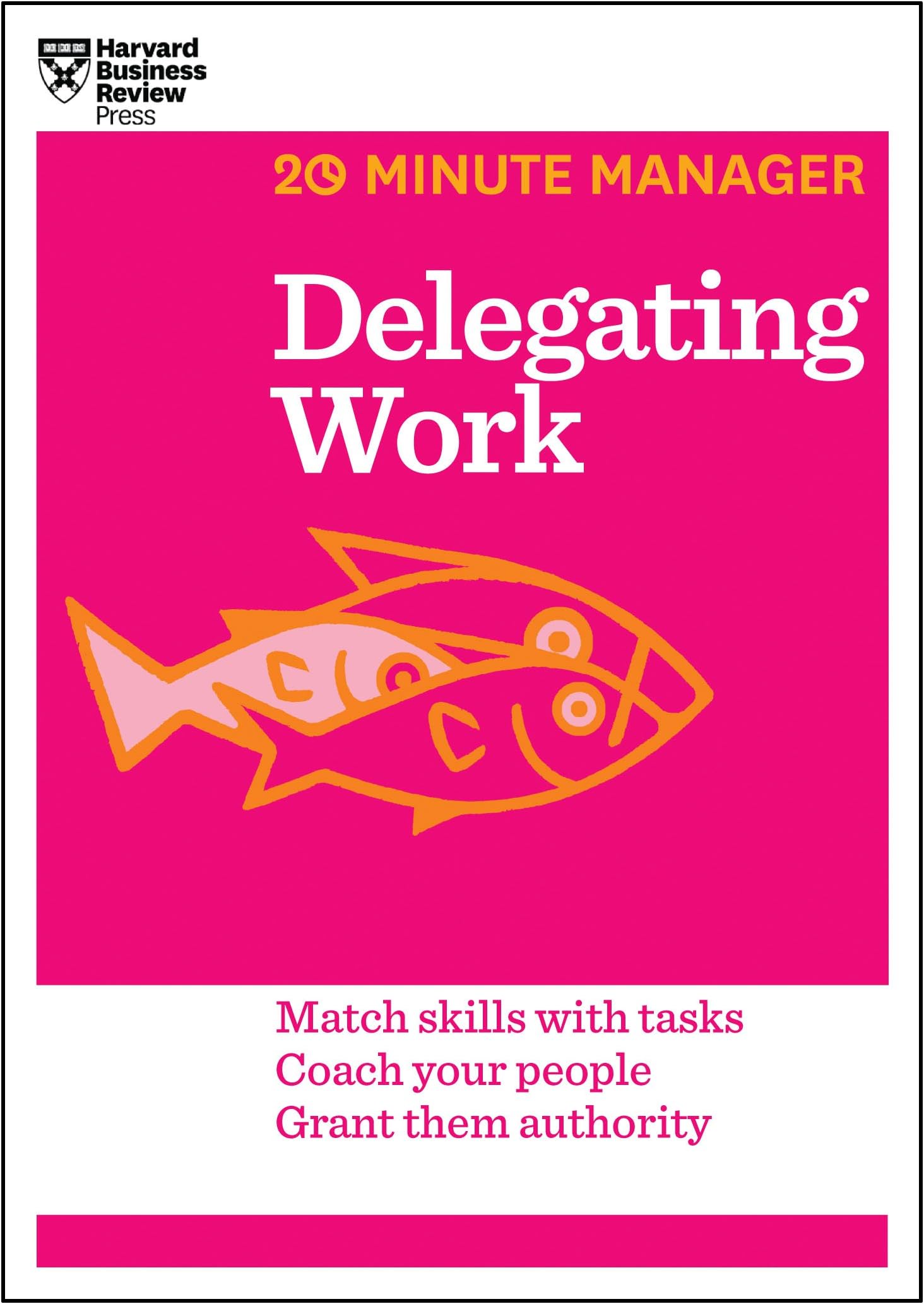 Delegating Work: 20 Minute Manager