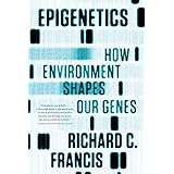 Epigenetics: How Environment Shapes Our Genes