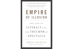 Empire of Illusion: The End of Literacy and the Triumph of Spectacle