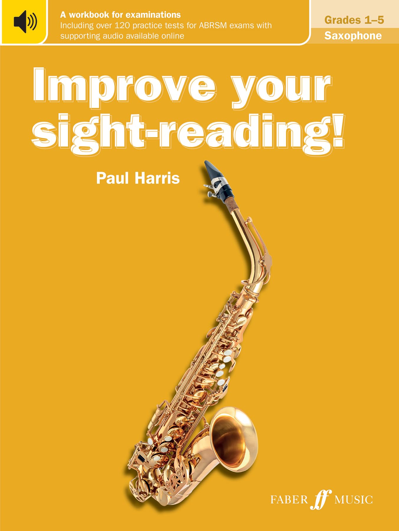 Improve your sight-reading! Saxophone Grades 1-5 [Improve your sight-reading!]: New Edition