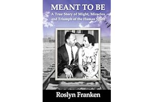 Meant To Be: A True Story of Might, Miracles and Triumph of the Human Spirit