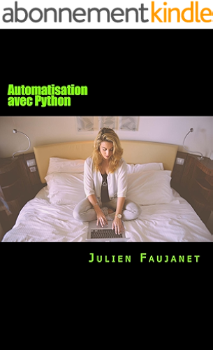 Download Automatisation avec Python: Automatiser les taches du web PDF