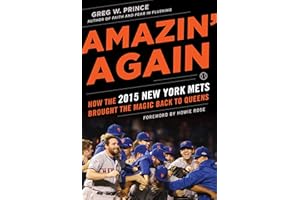 Amazin' Again: How the 2015 New York Mets Brought the Magic Back to Queens
