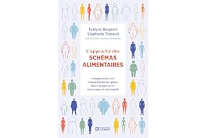 L'approche des schémas alimentaires: Comprendre ses comportements pour faire la paix avec son corps et son esprit (NON CLASSE