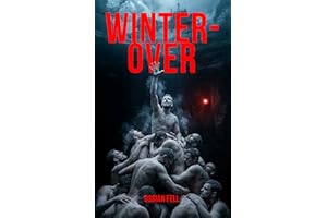 WINTER OVER: A Dark MM+ Romantic Psychological Thriller Spicy