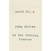 Draft No. 4: On the Writing Process