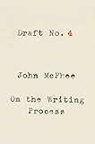 Draft No. 4: On the Writing Process