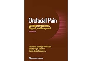 Orofacial Pain Guidelines for Assessment, Diagnosis, and Management: SEVENTH EDITION