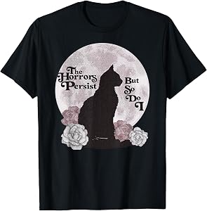 Quote The Horrors Persist But So Do I Funny Floral Cat Lover T-Shirt