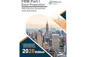 FRM Part I Exam Preparation - 500 Practice Questions with Solutions