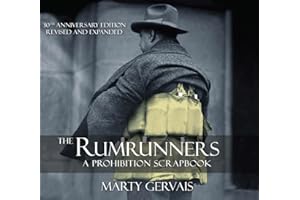 Rumrunners, The: A Prohibition Scrapbook