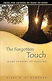 The Forgotten Touch: More Stories of Healing