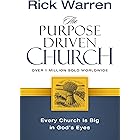 The Purpose Driven Church: Growth Without Compromising Your Message and Mission