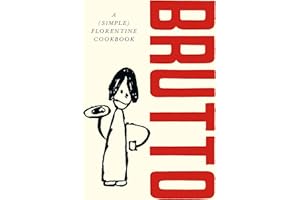 Brutto: A (simple) Florentine cookbook
