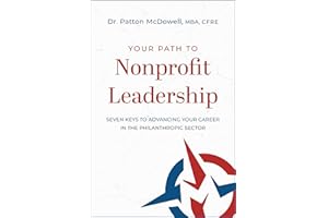 Your Path to Nonprofit Leadership: Seven Keys to Advancing Your Career in the Philanthropic Sector