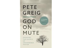 God on Mute: Engaging the Silence of Unanswered Prayer
