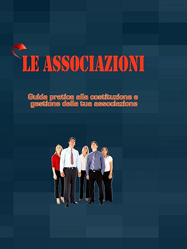 Download Come creare e gestire un'associazione (Italian Edition) PDF