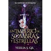 Un Imperio de Sombras y Estrellas (El Canto de las Dos Lunas) (Spanish Edition)
