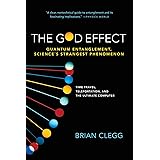 The God Effect: Quantum Entanglement, Science's Strangest Phenomenon