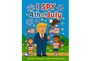 I Spy 4th of July: A Search and Find Book for Toddlers to Celebrate Independence Day (I Spy Books Gifts For Kids)