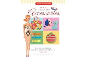It's All About the Accessories for the World's Most Fashionable Dolls, 1959-1972