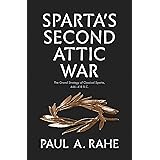 Sparta's Second Attic War: The Grand Strategy of Classical Sparta, 446-418 B.C. (Yale Library of Military History)