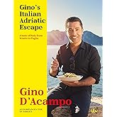 Gino's Italian Adriatic Escape: A taste of Italy from Veneto to Puglia