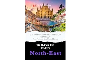 A 10-DAY ITINERARY THROUGH ITALY’S NORTHEAST: From Fashion to Gondolas and Beyond (10 Days In Italy)