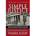 Simple Justice: The History of Brown v. Board of Education and Black America's Struggle for Equality
