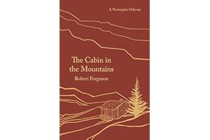 The Cabin in the Mountains: A Norwegian Odyssey
