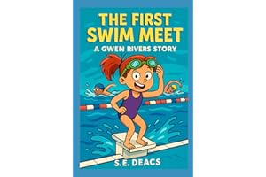 The First Swim Meet: Breathe, Glide, Believe