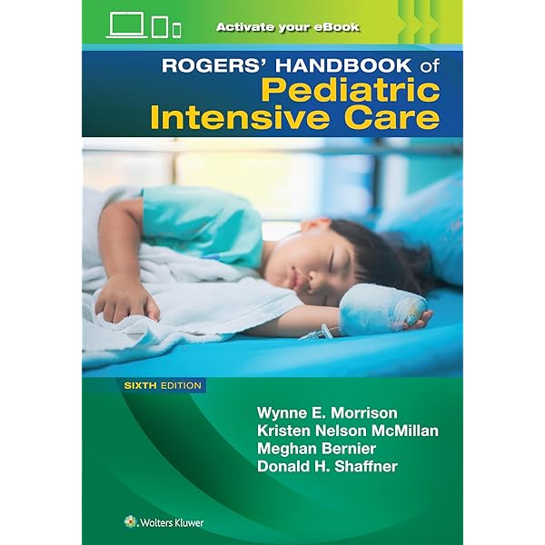 Rogers' Handbook of Pediatric Intensive Care: 9780781787055