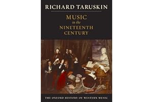 Music in the Nineteenth Century: The Oxford History of Western Music