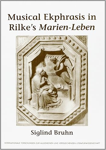 Download Musical Ekphrasis in Rilke's Marien-Leben PDF