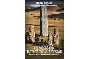 The Missing Link: Tartaria-Turan-Turkistan