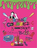Carlos' Colorific & Totally Tacky Coloring Book: A
