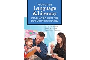 Promoting Language and Literacy in Children who are Deaf or Hard of Hearing
