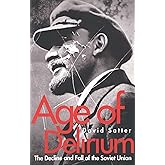 Age of Delirium: The Decline and Fall of the Soviet Union