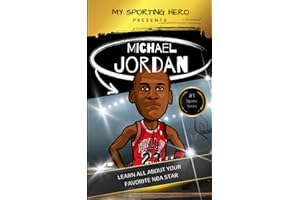 My Sporting Hero: Michael Jordan: Learn all about your favorite NBA star