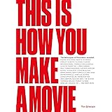 This is How You Make a Movie